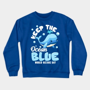 Keep The Ocean Blue Earth Day Arbor Oceans Crewneck Sweatshirt